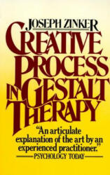 Creative Process in Gestalt Therapy - Joseph C. Zinker, David Wilde (ISBN: 9780394725673)