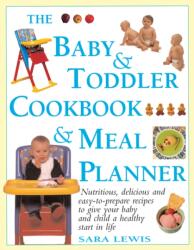 The Baby & Toddler Cookbook & Meal Planner (ISBN: 9781844774593)