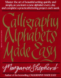 Calligraphy Alphabets Made Easy - Margaret Shepherd (ISBN: 9780399512575)