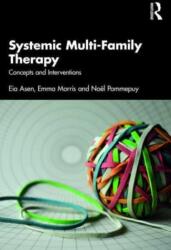 Systemic Multi-Family Therapy - Emma Morris, Noel Pommepuy (ISBN: 9781032580746)