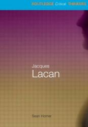 Jacques Lacan - Sean Homer (ISBN: 9780415256179)
