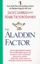 The Aladdin Factor: How to Ask for What You Want--And Get It (ISBN: 9780425150757)
