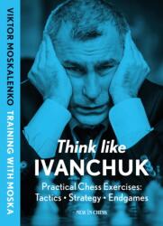 Think Like Ivanchuk (ISBN: 9789083435008)