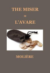 Miser (L'AVARE) - Moliere (ISBN: 9781849022972)