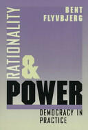 Rationality and Power: Democracy in Practice (1998)