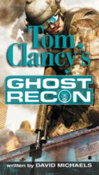 Tom Clancy's Ghost Recon - David Michaels (ISBN: 9780425220146)