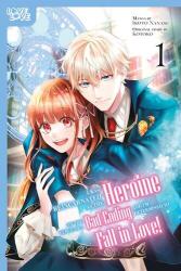 I Was Reincarnated as the Heroine on the Verge of a Bad Ending, and I'm Determined to Fall in Love! , Volume 1 (ISBN: 9781427879158)