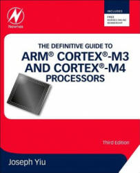 Definitive Guide to ARM (R) Cortex (R)-M3 and Cortex (R)-M4 Processors - Joseph Yiu (2013)