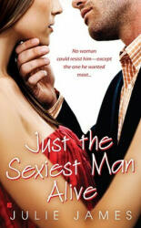 Just the Sexiest Man Alive - Julie James (ISBN: 9780425224205)