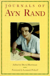 Journals of Ayn Rand - Ayn Rand, David Harriman, Leonard Peikoff (1999)