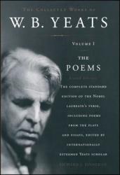The Collected Works of W. B. Yeats: Volume I: The Poems, 2nd Edition - William Butler Yeats, Richard J. Finneran (1997)