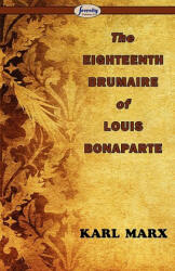Eighteenth Brumaire of Louis Bonaparte - Karl Marx (2008)