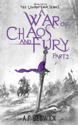 A War Of Chaos And Fury - Part 2 (ISBN: 9781916671348)