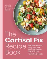 The Cortisol Fix Recipe Book (ISBN: 9780600638841)