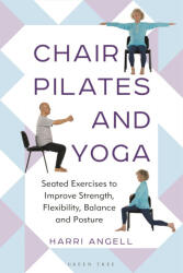 Chair Pilates and Yoga - ANGELL HARRI (ISBN: 9781399415248)