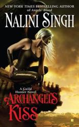Archangel's Kiss - Nalini Singh (ISBN: 9780425233368)