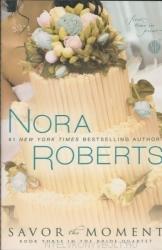 Nora Roberts: Savor the Moment (ISBN: 9780425233689)