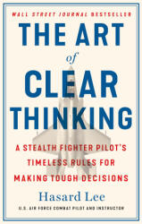 The Art of Clear Thinking - Lee, Hasard (ISBN: 9781250845856)