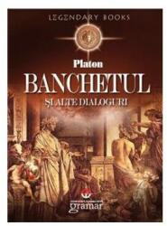 Banchetul şi alte dialoguri (ISBN: 9786068395722)