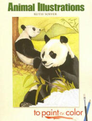 Animal Illustrations to Paint or Color - Ruth Soffer (2007)