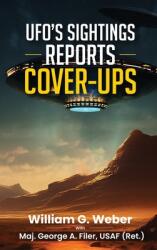 Ufo's Sightings Reports Cover-Ups (ISBN: 9781963919608)