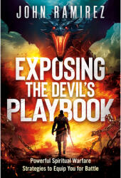 Exposing the Devil's Playbook - John Ramirez (ISBN: 9781636413778)