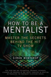 How to Be a Mentalist - Simon Winthrop (ISBN: 9780425236512)