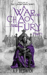 A War Of Chaos And Fury - Part 1 (ISBN: 9781916671317)