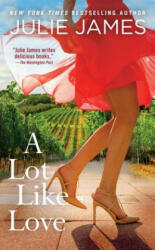 Lot Like Love - Julie James (ISBN: 9780425240168)