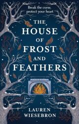 The House of Frost and Feathers (ISBN: 9781399723183)