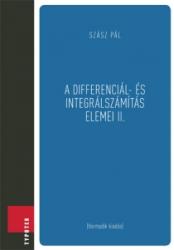 Szász Pál: A differenciál- és integrálszámítás elemei 2. könyv (2013)