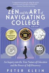 Zen and the Art of Navigating College: An Inquiry into the True Nature of Education and the Power of Self-Discovery (ISBN: 9781965666739)