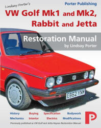 VW Golf Mk1 and Mk2, Rabbit and Jetta Restoration Manual - Lindsay Porter (ISBN: 9781899238538)