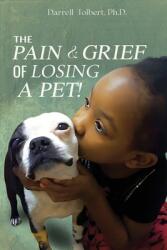 The Pain and Grief from Losing a Pet (ISBN: 9781963917352)