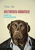 Afectivitatea barbatului. Ce trebuie sa stie orice femeie despre barbati - Walter Riso (2014)