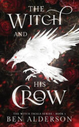 The Witch and His Crow - Ben Alderson (ISBN: 9781068658518)