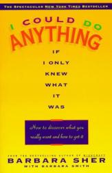 I Could Do Anything If I Only Knew What It Was - Barbara Sher, Barbara Smith (ISBN: 9780440505006)