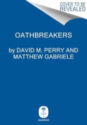 Oathbreakers - Matthew Gabriele (ISBN: 9780063336674)