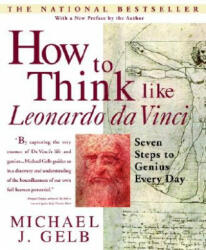 How to Think Like Leonardo da Vinci - Michael Gelb (ISBN: 9780440508274)