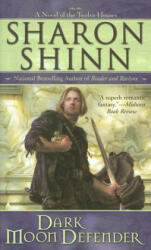 Dark Moon Defender - Sharon Shinn (ISBN: 9780441015375)