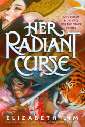 Her Radiant Curse - Lim, Elizabeth (ISBN: 9780593301029)
