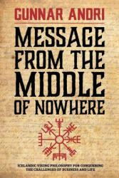Message From The Middle Of Nowhere - Gunnar Andri Thorisson (ISBN: 9789935242327)