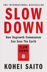 Slow Down - Kohei Saito (ISBN: 9781399612999)