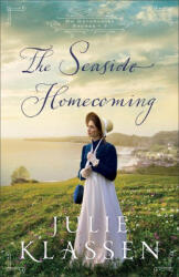 The Seaside Homecoming - Julie Klassen (ISBN: 9780764241017)