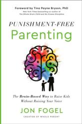 Punishment-Free Parenting (ISBN: 9780593735466)