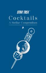Star Trek Cocktails: A Stellar Compendium (ISBN: 9781835413913)