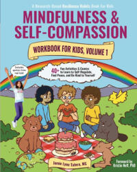 Mindfulness and Self-Compassion Workbook for Kids, Volume 1 - Jamie Lynn Tatera, Kristin Neff, Alexis Warshall (ISBN: 9781952848032)