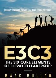 E3c3: Embrace, Empower, Engage, Challenge, Coach, Celebrate (ISBN: 9781779625250)