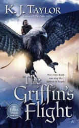 The Griffin's Flight - K. J. Taylor (ISBN: 9780441019977)