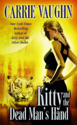 Kitty and the Dead Man's Hand - Carrie Vaughn (ISBN: 9780446199537)